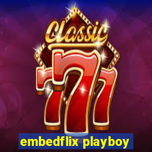 embedflix playboy